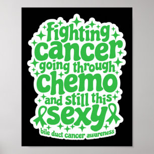 Fighting Cancer Chemo Still Y Bile Duct Cancer Awa Poster