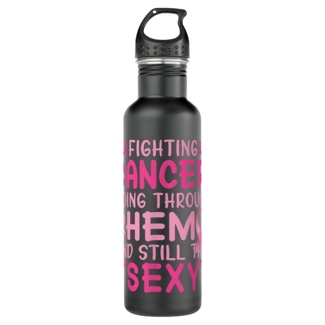 Fighting Cancer Going Through Chemo Pink Breast Ca Stainless Steel Water Bottle (Front)