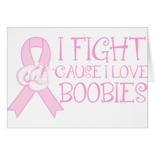 Fighting Cause I Love B O O B I E S Cards