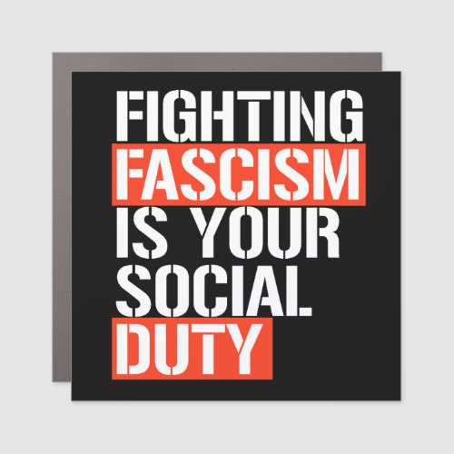 Fighting Fascism is your duty Car Magnet
