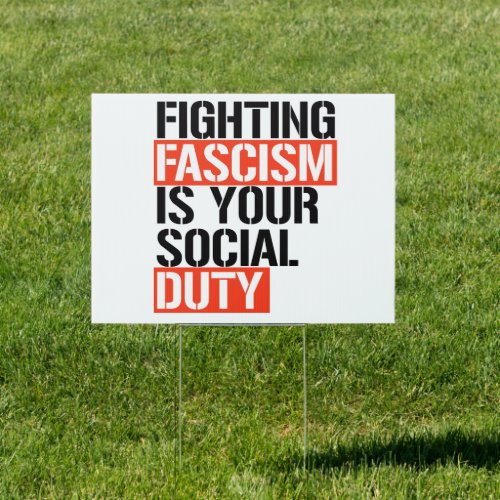 Fighting Fascism is your duty Sign