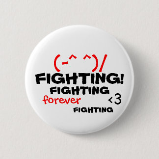 FIGHTING! fighting Pinback Button
