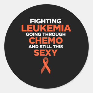 Fighting Leukemia Chemo Y Cancer Quote _ Gift  Classic Round Sticker