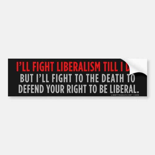 Fighting Liberalism Bumper Sticker