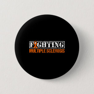Fighting Ms Multiple Sclerosis Awareness 1 Button