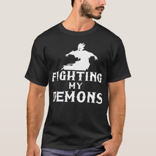 Fighting My Demons Satan Devil Satanic Occult Sata T_Shirt