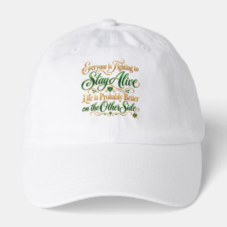 Fighting to Stay Alive Hat