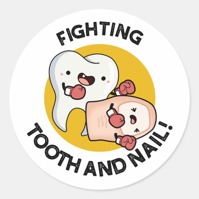 Fighting Tooth And Nail Funny Boxing Puns  Classic Round Sticker (Front)