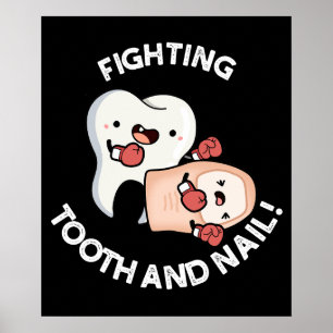 Fighting Tooth And Nail Funny Boxing Puns Dark BG Poster