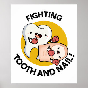 Fighting Tooth And Nail Funny Boxing Puns  Poster