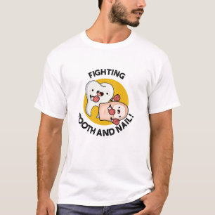 Fighting Tooth And Nail Funny Boxing Puns T-Shirt