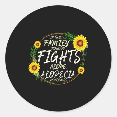 Fights Alone Family Support Alopecia Awareness  Classic Round Sticker