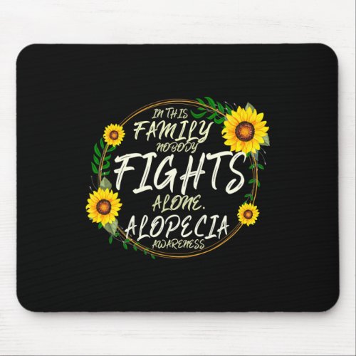 Fights Alone Family Support Alopecia Awareness  Mouse Pad