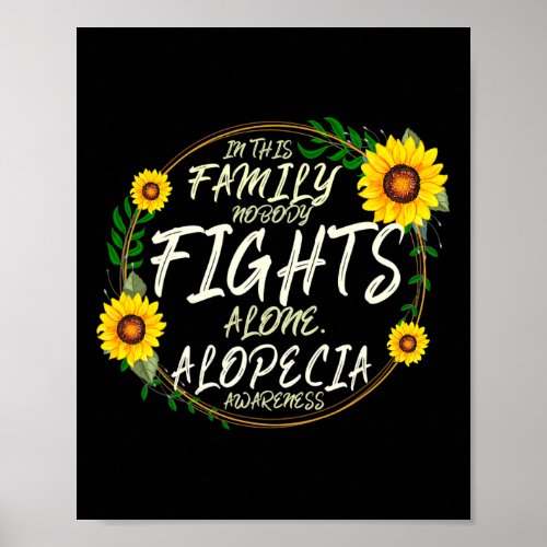 Fights Alone Family Support Alopecia Awareness  Poster