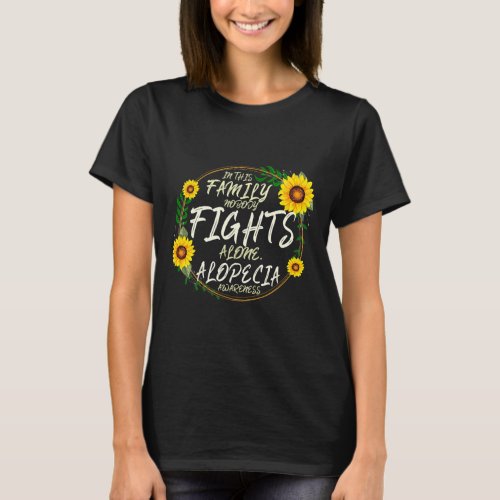 Fights Alone Family Support Alopecia Awareness  T_Shirt