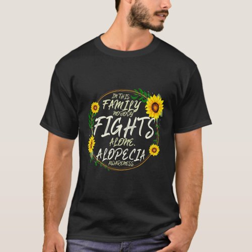 Fights Alone Family Support Alopecia Awareness  T_Shirt