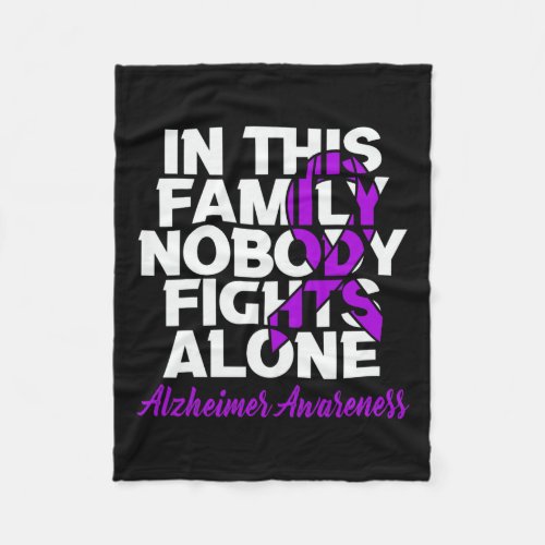 Fights Alone In This Family Alzheimerheimer Awaren Fleece Blanket