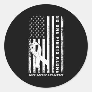 Fights Lung Cancer Alone American Flag White Ribbo Classic Round Sticker