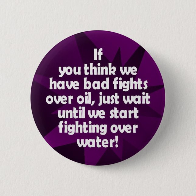 Fights over water pinback button (Front)
