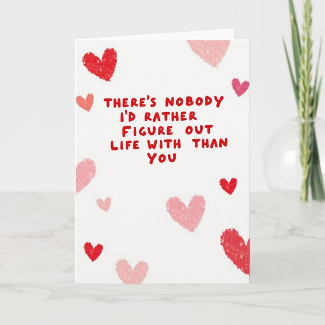 Figure Out Life With You Love Card (Front)