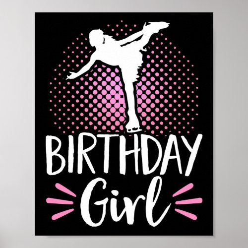 Figure Skater Birthday Girl Ice Skating Poster