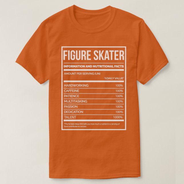 Figure Skater Funny Figure Skating Nutrition Label T-Shirt (Design Front)