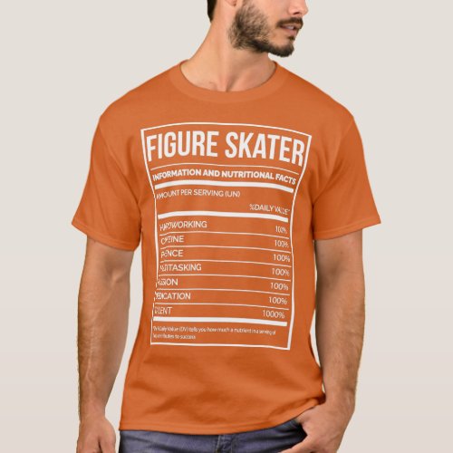 Figure Skater Funny Figure Skating Nutrition Label T_Shirt