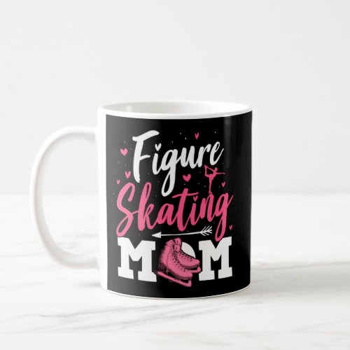 Figure Skating For And Mom Skaters Coffee Mug