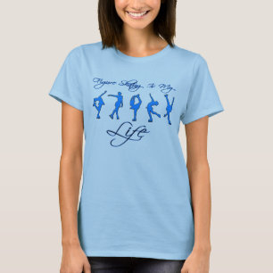 Figure Skating is My Life Blue Design T-Shirt