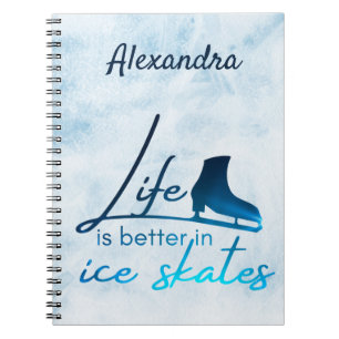 Figure skating notebook life better skate blue