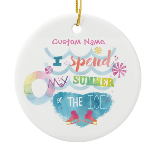 Figure Skating Ornament I spend  Summer On The Ice