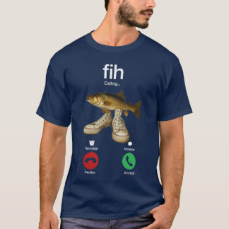 Fih Calling Remind me Message Decline Accept Phone T-Shirt