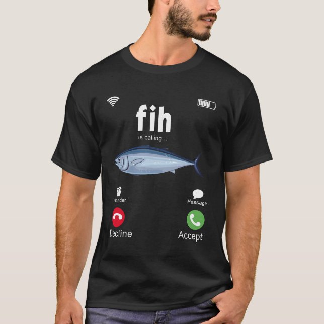 Fih Calling Remind me Message Decline Accept Phone T-Shirt (Front)