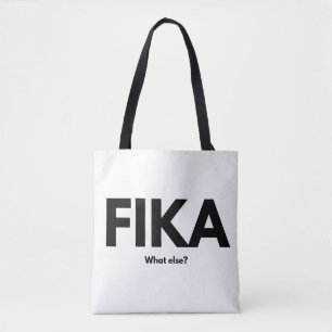 Fika what else . swedish coffee quotes T-Shirt Tot Tote Bag