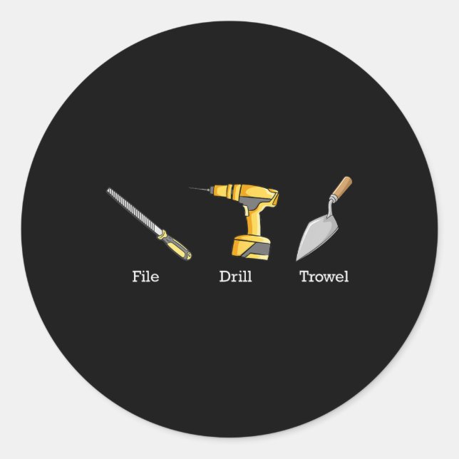 File Drill Trowel Tools Subtle Anti Trump 1  Classic Round Sticker (Front)