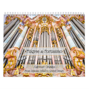 Filigree & Fortissimo – Magnificent Pipe Organ Calendar