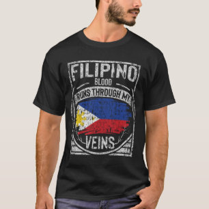 FIlipino Blood Runs Through My Veins T-Shirt