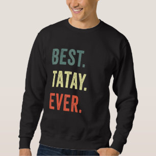 Filipino Dad Present Designs - Best Tatay Ever Sweatshirt