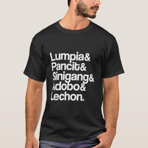 Filipino Food Lumpia Pancit Sinigang Adobo Lechon T_Shirt