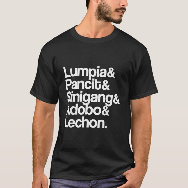 Filipino Food Lumpia Pancit Sinigang Adobo Lechon T-Shirt (Front)