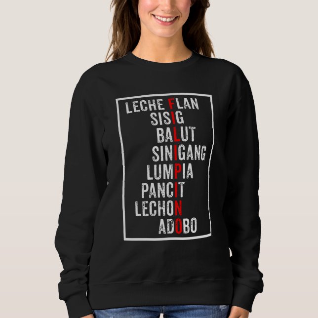 Filipino Popular Food List Philippines Filipino Sweatshirt (Front)