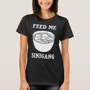 Filipino Sinigang  Pinoy Soup Mix T-Shirt