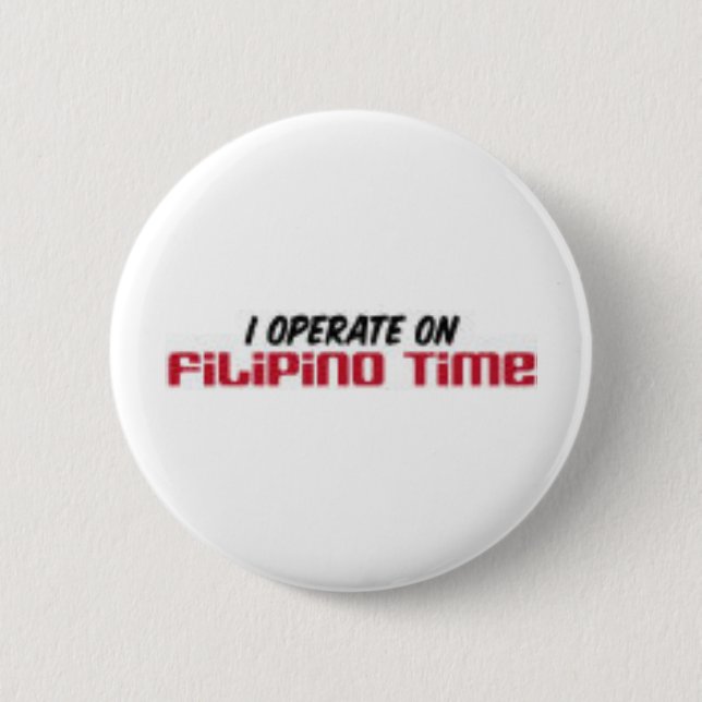 Filipino Time Pinback Button (Front)