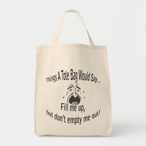 Fill Me Up ButTote Bag