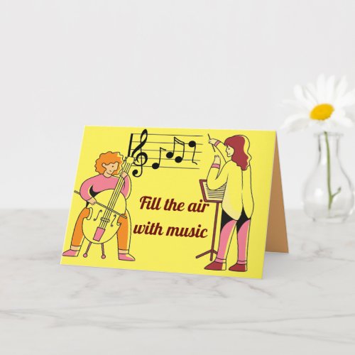 Fill the air with music card