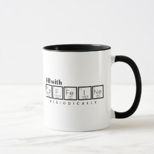 Fill with Caffeine Periodically Mug