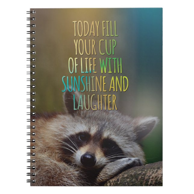 Fill Your Cup Of Life Raccoon Motivational Quote Notebook (Front)