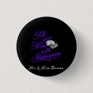  Fill Your Mind with Shakespeare The Ultimate Gift Button