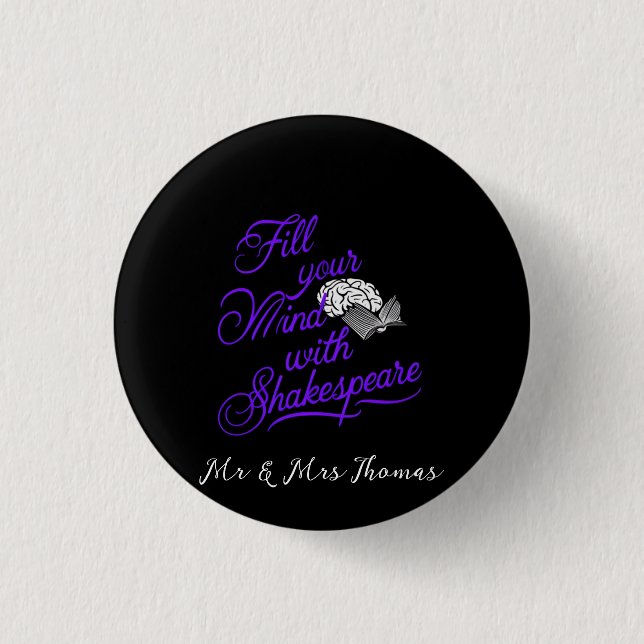  Fill Your Mind with Shakespeare The Ultimate Gift Button (Front)