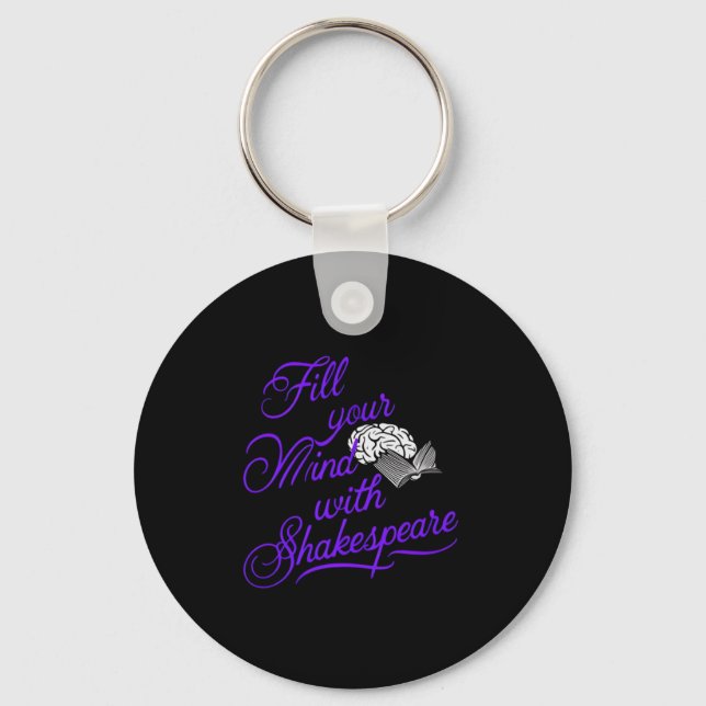  Fill Your Mind with Shakespeare The Ultimate Gift Keychain (Front)
